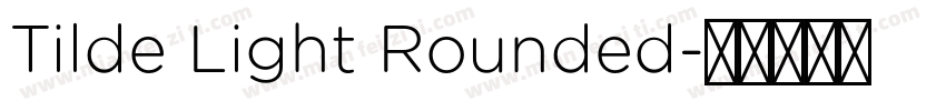 Tilde Light Rounded字体转换